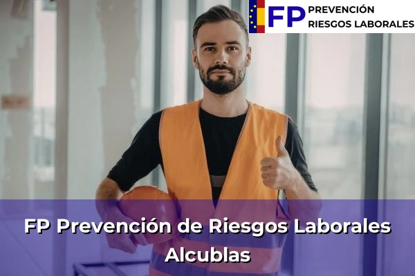 FP Prevención de Riesgos Laborales en Comunidad Valenciana 181 FP Prevención de Riesgos Laborales en Alcublas