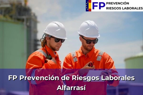 FP Prevención de Riesgos Laborales en Comunidad Valenciana 176 FP Prevención de Riesgos Laborales en Alfarrasí