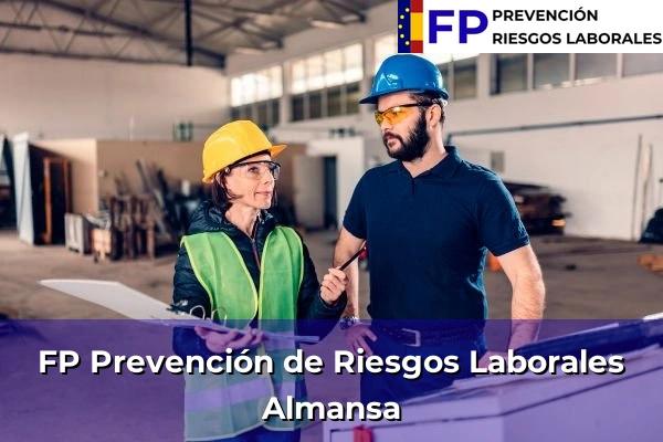FP Prevención de Riesgos Laborales en Almansa