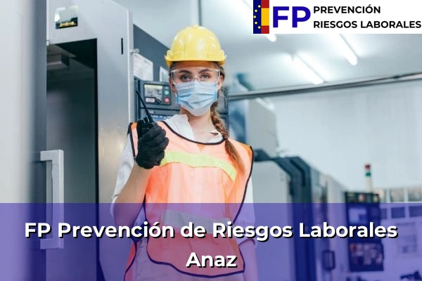 FP Prevención de Riesgos Laborales en Anaz