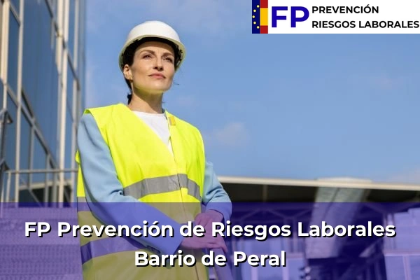 FP Prevención de Riesgos Laborales en Barrio de Peral