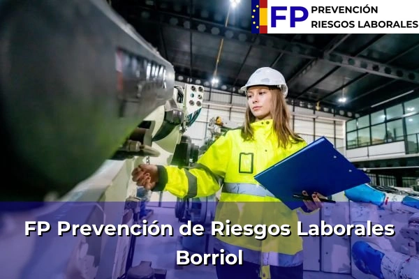 FP Prevención de Riesgos Laborales en Comunidad Valenciana 224 FP Prevención de Riesgos Laborales en Borriol