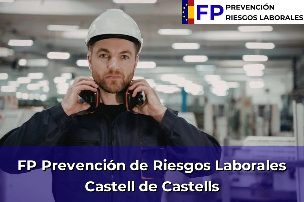 FP Prevención de Riesgos Laborales en Comunidad Valenciana 296 FP Prevención de Riesgos Laborales en Castell de Castells