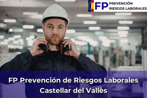 FP Prevención de Riesgos Laborales en Castellar del Vallès