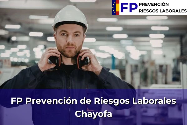 FP Prevención de Riesgos Laborales en Chayofa
