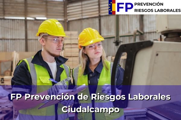 FP Prevención de Riesgos Laborales en Ciudalcampo