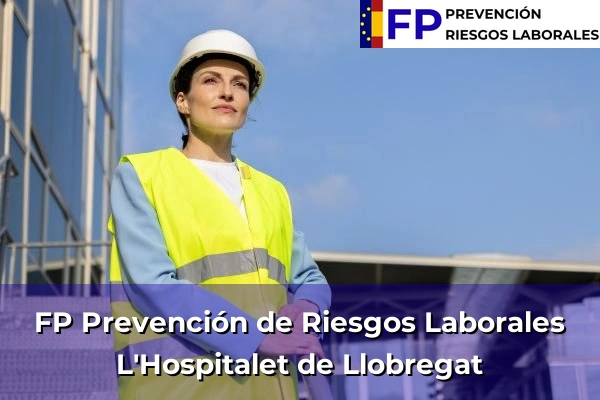 FP Prevención de Riesgos Laborales en L'Hospitalet de Llobregat
