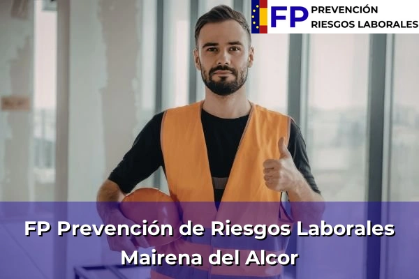 FP Prevención de Riesgos Laborales en Mairena del Alcor