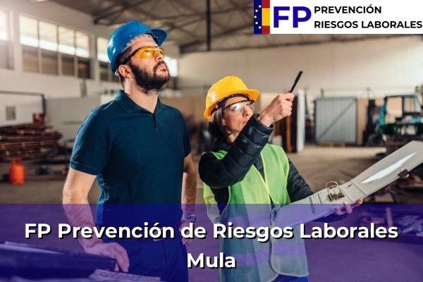 FP Prevención de Riesgos Laborales en Mula