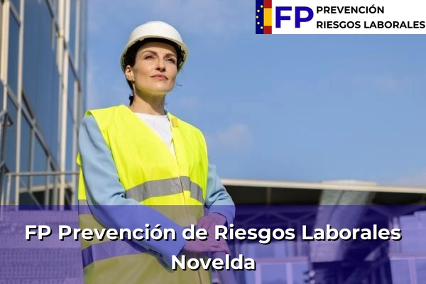 FP Prevención de Riesgos Laborales en Comunidad Valenciana 266 FP Prevención de Riesgos Laborales en Novelda