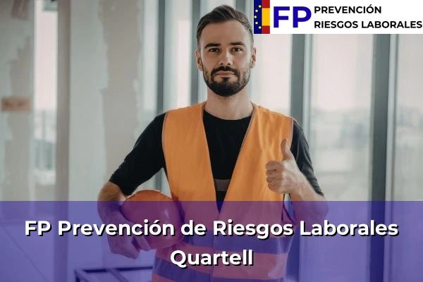 FP Prevención de Riesgos Laborales en Comunidad Valenciana 41 FP Prevención de Riesgos Laborales en Quartell