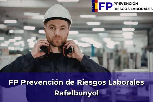 FP Prevención de Riesgos Laborales en Comunidad Valenciana 43 FP Prevención de Riesgos Laborales en Rafelbunyol