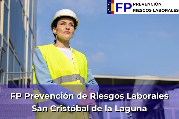 FP Prevención de Riesgos Laborales en San Cristóbal de la Laguna