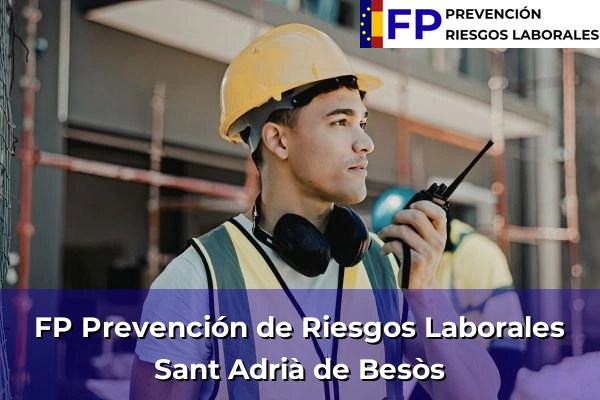 FP Prevención de Riesgos Laborales en Sant Adrià de Besòs