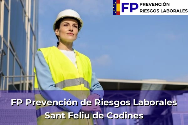 FP Prevención de Riesgos Laborales en Sant Feliu de Codines