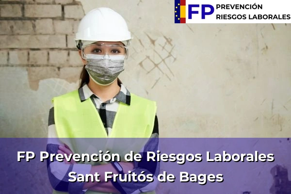 FP Prevención de Riesgos Laborales en Sant Fruitós de Bages