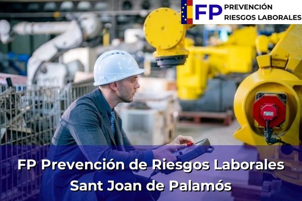 FP Prevención de Riesgos Laborales en Sant Joan de Palamós