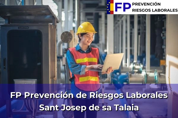 FP Prevención de Riesgos Laborales en Sant Josep de sa Talaia