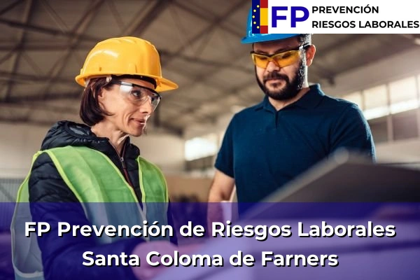 FP Prevención de Riesgos Laborales en Santa Coloma de Farners
