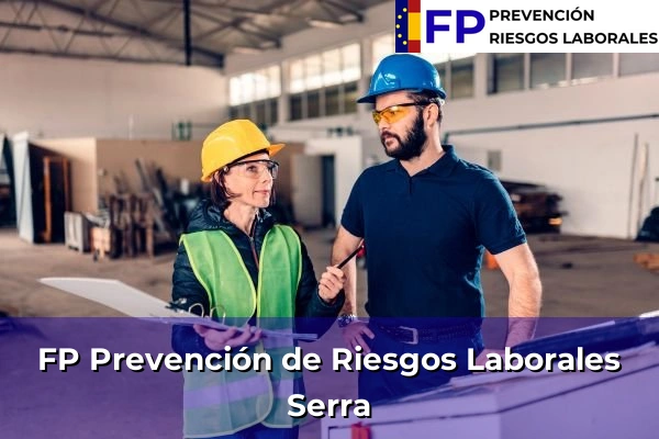 FP Prevención de Riesgos Laborales en Comunidad Valenciana 27 FP Prevención de Riesgos Laborales en Serra