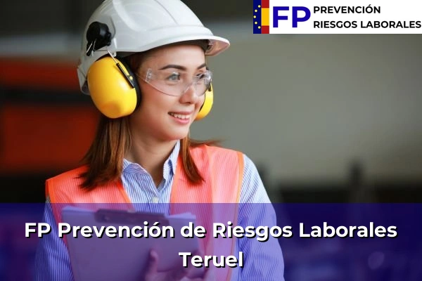 FP Prevención de Riesgos Laborales en Teruel