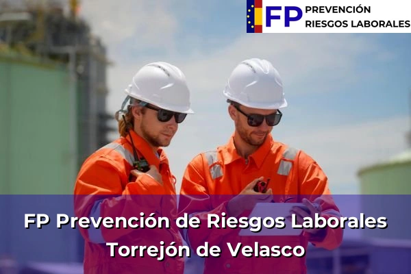 FP Prevención de Riesgos Laborales en Torrejón de Velasco