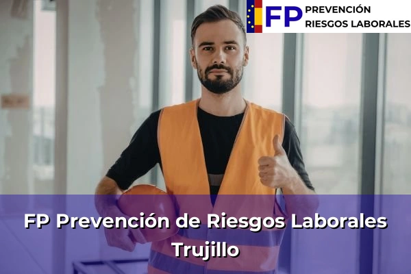 FP Prevención de Riesgos Laborales en Trujillo