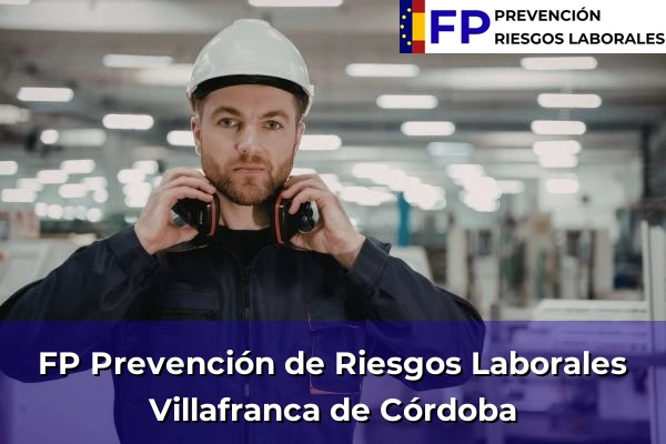 FP Prevención de Riesgos Laborales en Villafranca de Córdoba