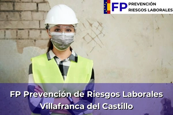 FP Prevención de Riesgos Laborales en Villafranca del Castillo